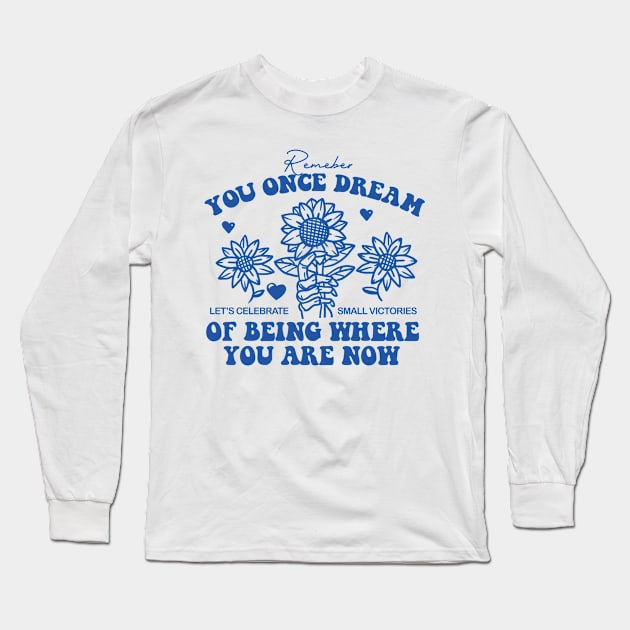 Dream Long Sleeve T-Shirt by Sungaze Clothing